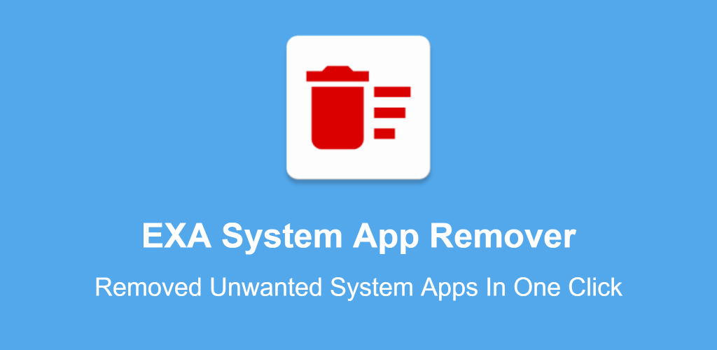 صورة EXA System App Remover (ROOT)