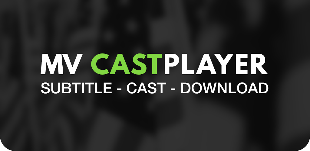 صورة MV  CastPlayer