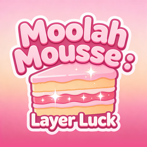 Moolah Mousse : Layer Luck