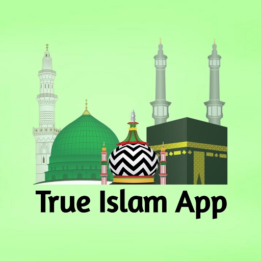 True Islam -Quran,Hadees&Aqaid